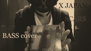 X JAPAN / SCARS BASS cover 【pick,finger &amp; slap】