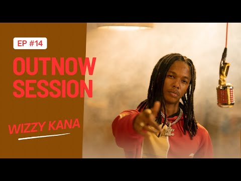 Wizzy Kana - Sissou I OUT NOW SESSION