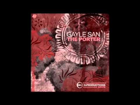 Gayle San - The Porter (Original Mix) [H-PRODUCTIONS]