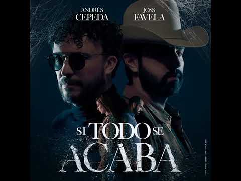 Andrés Cepeda & joss favela_si todo lo se acaba