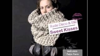 Rude Disco & Eliki - Sweet Kisses (Deep Xcape Mix)