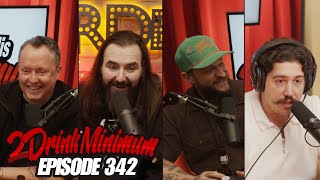 2 Drink Minimum | Episode 342