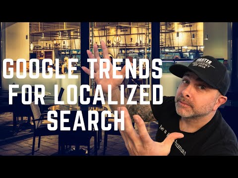 Google Trends- Localized Search in 2020 and Exploring by Region!