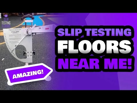 Slip Testing Floors | Slip Testing Floor Specialists Near Me | Slip Testing Floor Experts