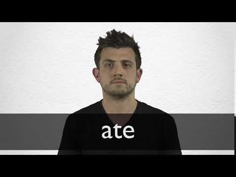 How to pronounce ATE in British English