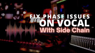 The Ultimate Guide to Vocal Phase Corrections