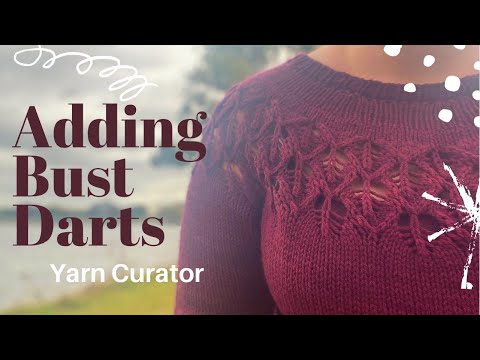 Adding A Bust Adjustment to the Love Note Sweater, The Yarn Curator Knitting and Spinning Podcast