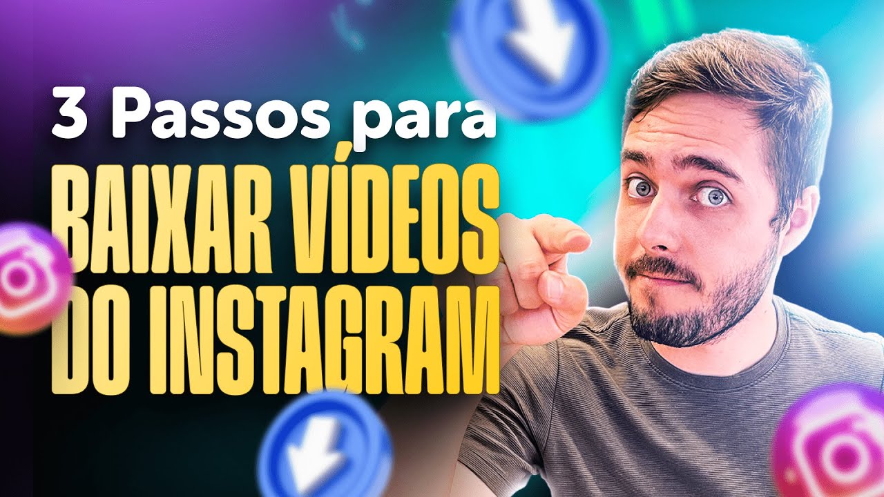 Como Baixar Vídeos no Instagram Passo a Passo (Tutorial Prático e Completo 2023)