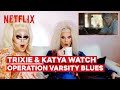 Drag Queens Trixie Mattel & Katya React to Operation Varsity Blues | I Like to Watch | Netflix