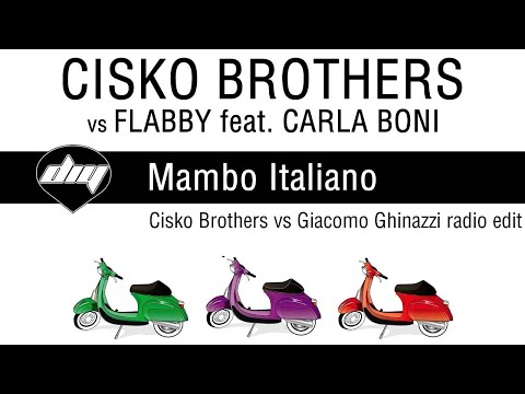 CISKO BROTHERS vs FLABBY feat. CARLA BONI - Mambo Italiano