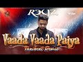 Vaada Vaada Paiya DJ Reyz PranaVi S Creation Thairemix