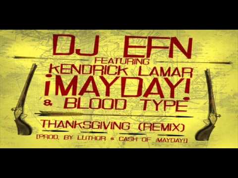 DJ EFN (Ft. Kendrick Lamar,¡MAYDAY!,& Blood Type) -THANKSGIVING- (Remix) DIC 2012