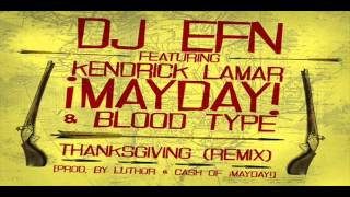 DJ EFN (Ft. Kendrick Lamar,¡MAYDAY!,& Blood Type) -THANKSGIVING- (Remix) DIC 2012