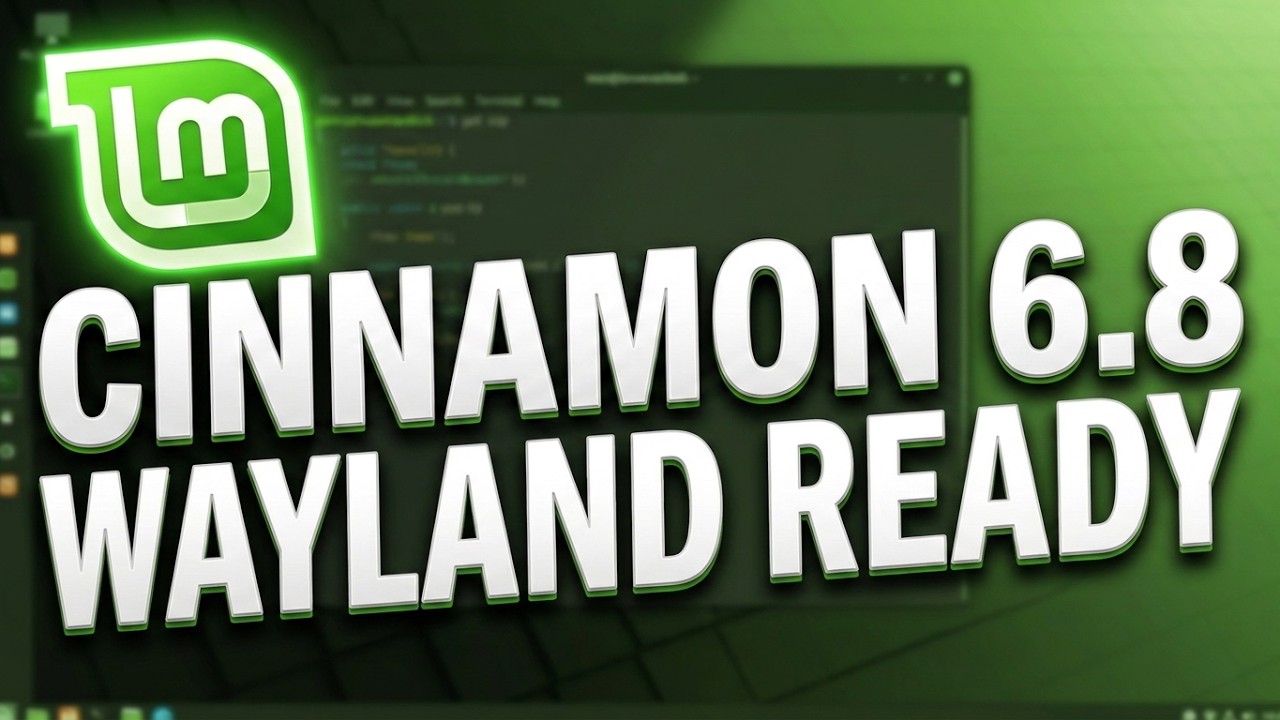 Wayland Support on Linux Mint is Finally Ready (Official Announcement) with Cinnamon 6.8