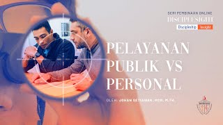 Paradigma Pelayanan Publik vs Pelayanan Personal