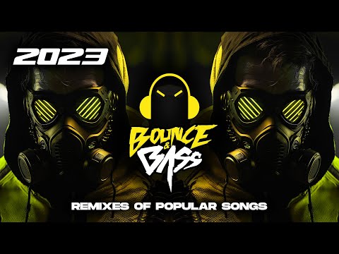 Best Music Mix 2023 🎧 EDM Remixes of Popular Songs 🎧 [Techno, Slap House, Tech House] - Bass Mix