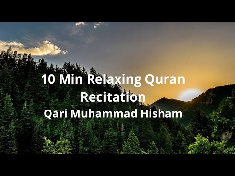 10 Minutes of Nature Scenery & Relaxing Quran Recitation for stress Relief