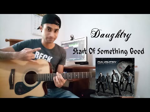 Daughtry - Start Of Something Good (Guitar Cover)