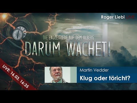 „Klug oder töricht?“: Die zehn Jungfrauen - Darum wachet! | Martin Vedder