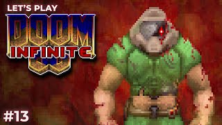Let's play some Doom Infinite Demo (v 0.978.6) -  Episode 13 - GZDoom