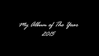 My Album of The Year: 2015