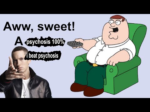 Psychosis 100%