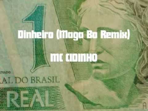 Dinheiro (Maga Bo Remix) - MC Cidinho