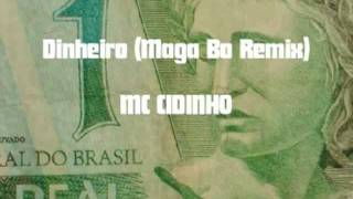 Dinheiro (Maga Bo Remix) - MC Cidinho