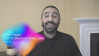 Marriage: Don't Believe The Lies: Part 3 - He's/I'm Not Good Enough