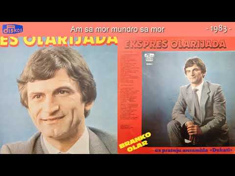 Branko Olar - Am sa mor mundro sa mor - (Audio 1983)
