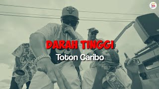 Lirik Lagu dan Chord Gitar Darah Tinggi - Toton Caribo, Viral di TikTok: Tiga Putaran Hati Naik-naik