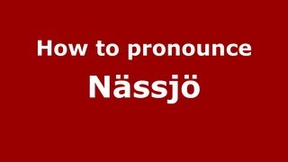 How to pronounce Nässjö