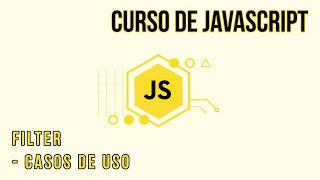 CASOS DE USO DE LA FUNCIÓN FILTER [MÓDULO DE ARRAY FUNCTIONS] | CURSO DE JAVASCRIPT