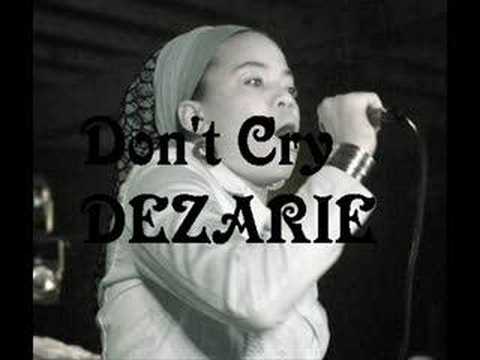 Don't Cry - Dezarie