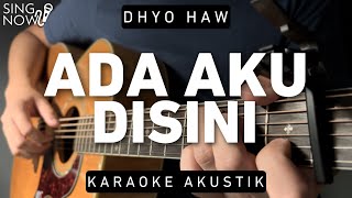 Download lagu Ada Aku Disini - Dhyo Haw (Karaoke Akustik) mp3 Download lagu Ada Aku Disini - Dhyo Haw (Karaoke Akustik) mp3