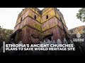 Ethiopia launches global contest to save Lalibela’s ancient churches