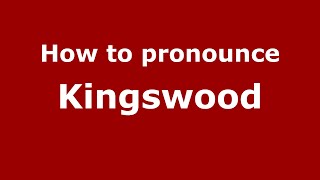 How to pronounce Kingswood
