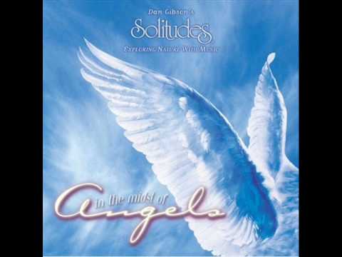 Dan Gibson - IN THE MIDST OF ANGELS (Solitudes)