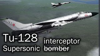 Tu-128 | Defender of the infinite sky