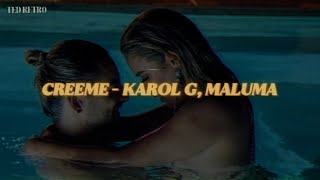 KAROL G, Maluma - Creéme (Letra/Lyrics)