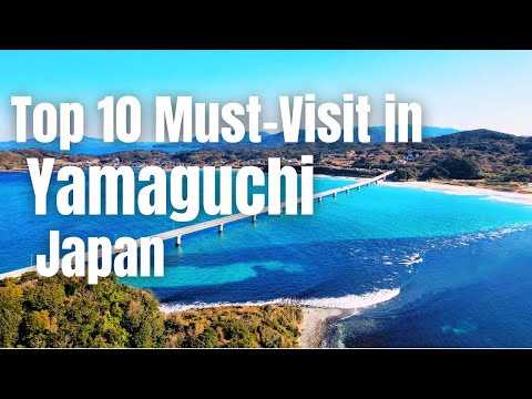 Top 10 Must-See Destinations in Yamaguchi, Japan! A Journey Through History and Nature!!!