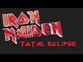 Iron Maiden - Total Eclipse (HD - Number of the Beast Bonus Track)