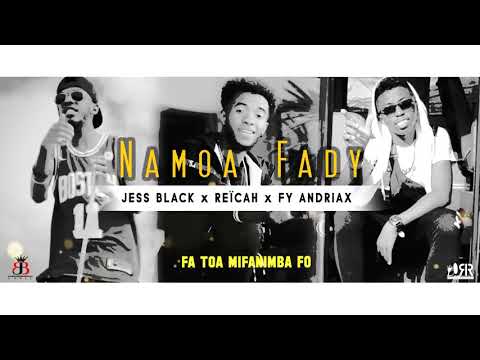Namoa Fady  JESS BLACK  REICAH   FY ANDRIAX
