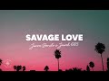 Jason Derulo -  Savage Love (Lyrics) ft. Jawsh 685