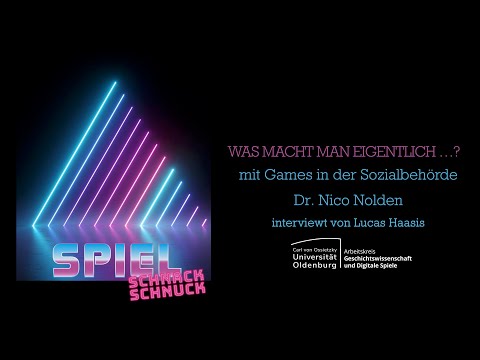 SpielSchnackSchnuck! Interview mit Dr. Nico Nolden zu Games in der Sozialbehörde