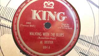 Al Dexter - Walking With The Blues (King 884)