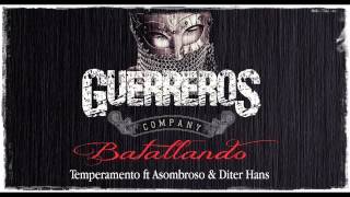 Batallando - Temperamento Ft Asombroso &amp; Diter Hans - Guerreros Company