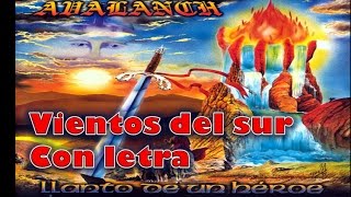 Vientos del sur - Avalanch (Con letra y significado de la cancion) del álbum Llanto de un héroe