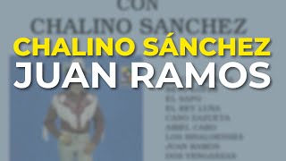 Chalino Sánchez - Juan Ramos (Audio Oficial)