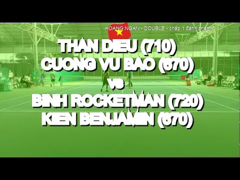 Than Dieu 710  - Cuong Vu Bao 670  🆚 Binh Rocketman 720  - Kien Benjamin 670  * 219 Vntennis - Hoan